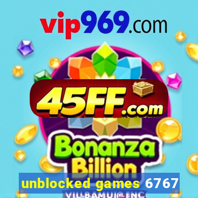 unblocked games 6767